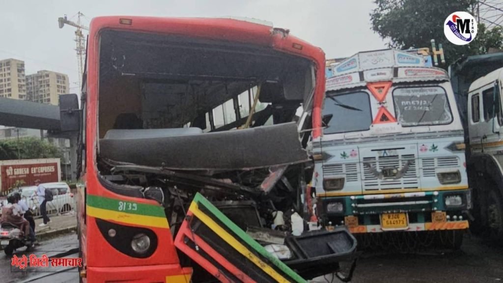 "वानराई पुलिस स्टेशन के पास ट्रक से टकराई BEST बस"
