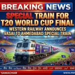 Western Railway special train from Vasai Road to Ahmedabad for T20 World Cup final